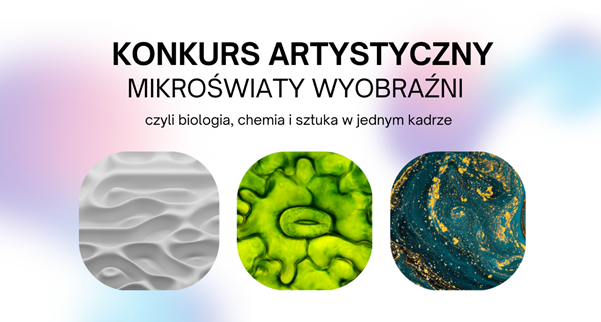 Mikroświaty wyobraźni, czyli biologia, chemia i sztuka w jednym kadrze